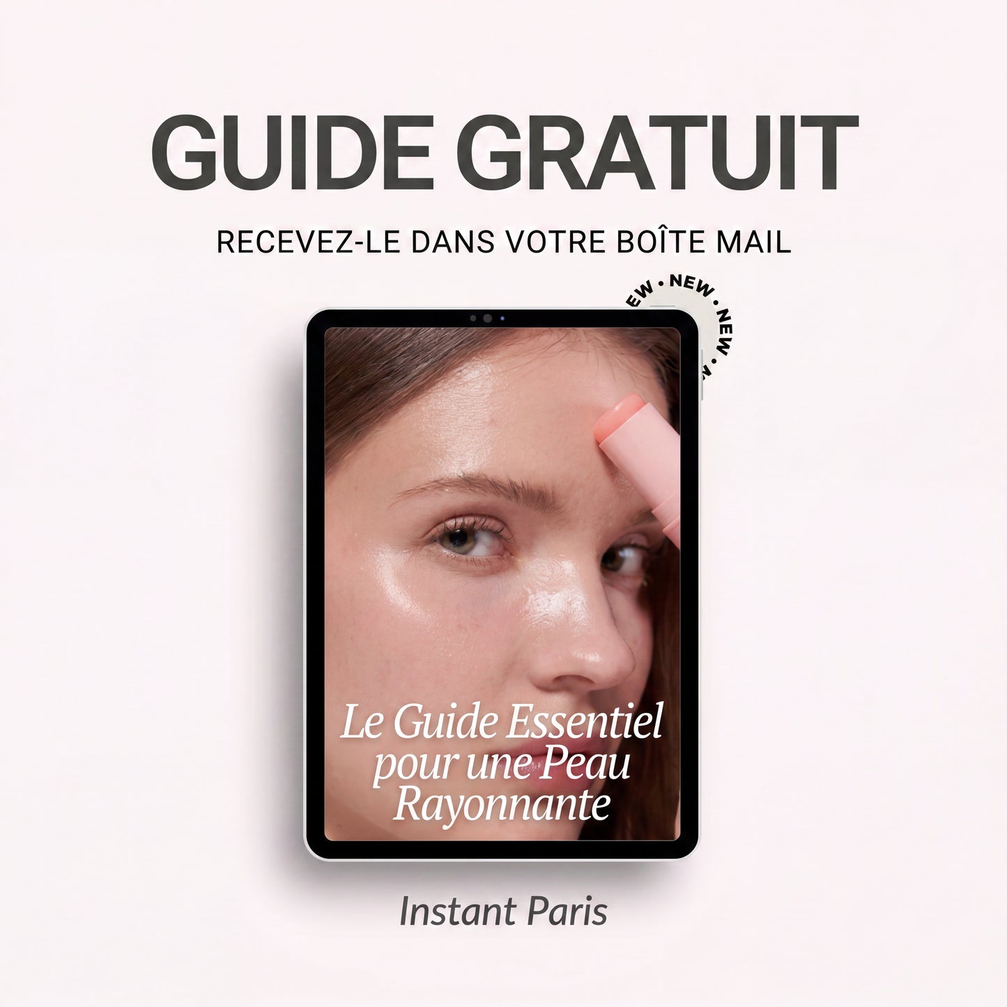 Le Guide Essentiel pour une Peau Rayonnante